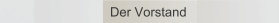Der Vorstand